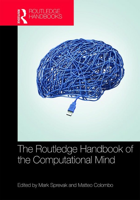 The Routledge Handbook of the Computational Mind - 