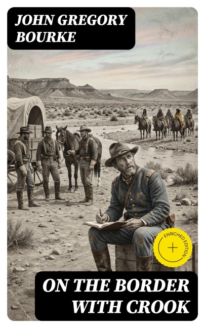 On The Border With Crook - John Gregory Bourke