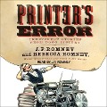 Printer's Error: Irreverent Stories from Book History - J. P. Romney, Rebecca Romney
