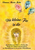 Cover-Bild zum Titel 'Die kleine Fee in dir' von 'Clemens Maria Mohr'