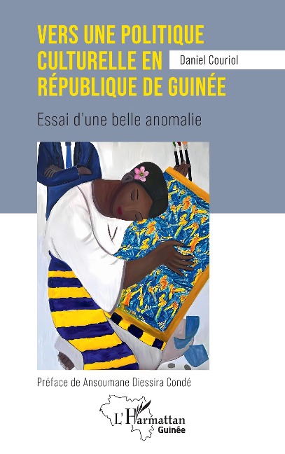 Vers une politique culturelle en république de Guinée - Couriol