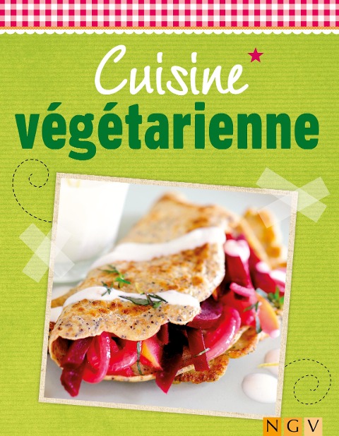 Cuisine végétarienne - Naumann & Göbel Verlag