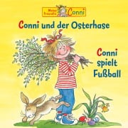 Conni und der Osterhase / Conni spielt Fußball - Hans-Joachim Herwald, Sabine Jahnke, Liane Schneider, Alexander Ester