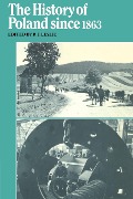 The History of Poland Since 1863 - Roy Francis Leslie, R. F. Leslie, Antony Polonsky