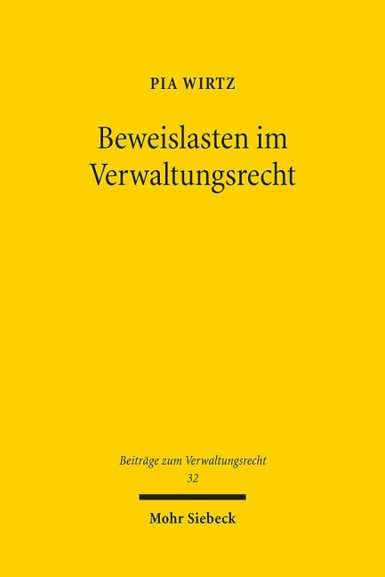 Beweislasten im Verwaltungsrecht - Pia Wirtz