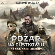 Cover-Bild zum Titel 'Po¿ar na pustkowiu: Droga do Kilumary' von 'Radomir Darmi¿a'