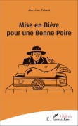 Cover-Bild zum Titel 'Mise en bière pour une bonne poire' von 'Jean-Luc Tabard'