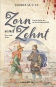 Cover-Bild zum Titel 'Zorn und Zehnt. Historischer Roman' von 'Corinna Seidler'
