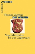 Cover-Bild zum Titel 'Die Welfen' von 'Thomas Vogtherr'