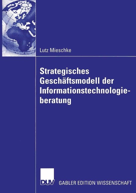 Strategisches Geschäftsmodell der Informationstechnologieberatung - Lutz Mieschke