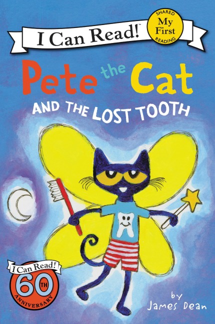 Pete the Cat and the Lost Tooth - James Dean, Kimberly Dean