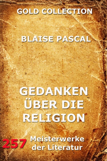 Gedanken über die Religion - Blaise Pascal