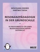 Cover-Bild zum Titel 'Resonanzpädagogik in der Grundschule' von 'Wolfgang Endres, Hartmut Rosa'