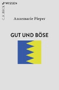 Cover-Bild zum Titel 'Gut und Böse' von 'Annemarie Pieper'