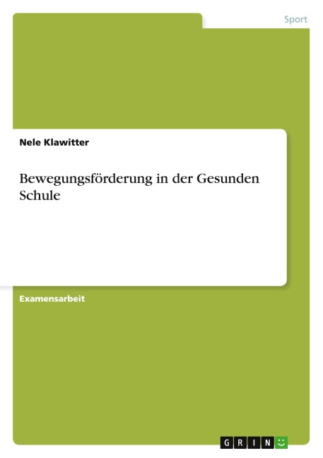Bewegungsförderung in der Gesunden Schule - Nele Klawitter