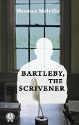 Cover-Bild zum Titel 'Bartleby, the Scrivener' von 'Herman Melville'