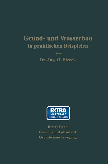 Grund- und Wasserbau in praktischen Beispielen - Otto Streck