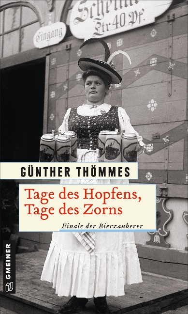 Tage des Hopfens, Tage des Zorns - Günther Thömmes