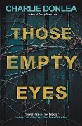 Cover-Bild zum Titel 'Those Empty Eyes' von 'Charlie Donlea'