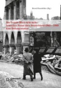 Der fremde Blick sieht mehr: Schweizer Presse über Deutschland 1945 - 1949 - 