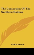 Cover-Bild zum Titel 'The Conversion Of The Northern Nations' von 'Charles Merivale'