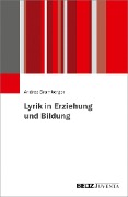 Cover-Bild zum Titel 'Lyrik in Erziehung und Bildung' von 'Andrea Bramberger'