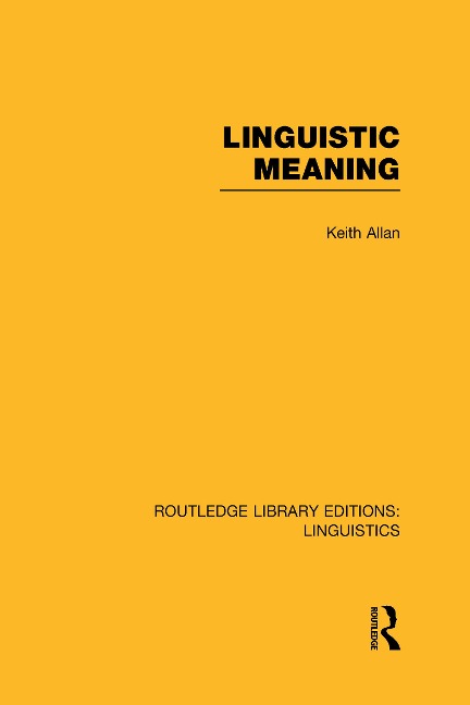 Linguistic Meaning - Keith Allan