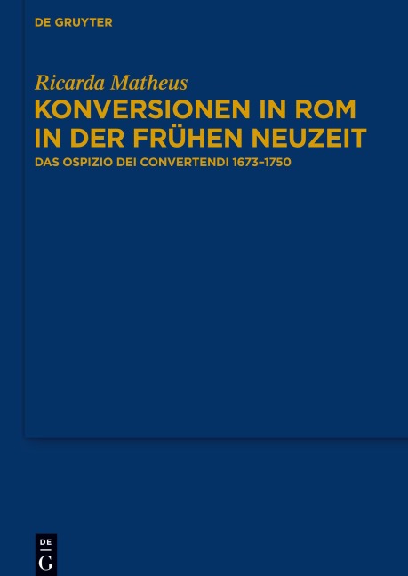 Konversionen in Rom in der Frühen Neuzeit - Ricarda Matheus