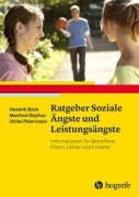 Cover-Bild zum Titel 'Ratgeber Soziale Ängste und Leistungsängste' von 'Hendrik Büch, Manfred Döpfner, Ulrike Petermann'