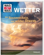 Cover-Bild zum Titel 'WAS IST WAS Wetter. Mal Sonnenschein, mal wilder Sturm' von 'Silke Hansen'