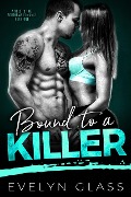 Cover-Bild zum Titel 'Bound to a Killer (A Sold to the Southpaw Romance, #1)' von 'Evelyn Glass'