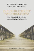 Cover-Bild zum Titel 'Die Endlichkeit des Humanum' von 'H. Friedhold Hempfling, Alfred Seitz'