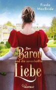 Cover-Bild zum Titel 'Der Baron und die unverhoffte Liebe' von 'Freda MacBride'