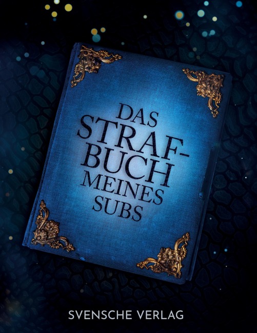 Das Strafbuch meines Sub - Svensche Verlag, Kds Kreatives Design Studio Wiesmoor