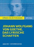 Goethe. Das lyrische Schaffen. Königs Erläuterungen: - Johann Wolfgang von Goethe