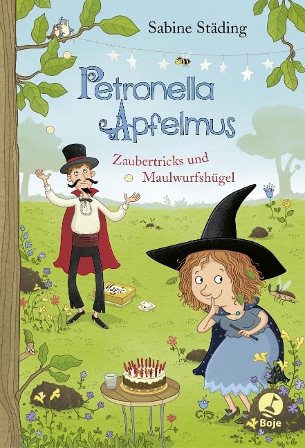 Petronella Apfelmus - Zaubertricks und Maulwurfshügel - Sabine Städing