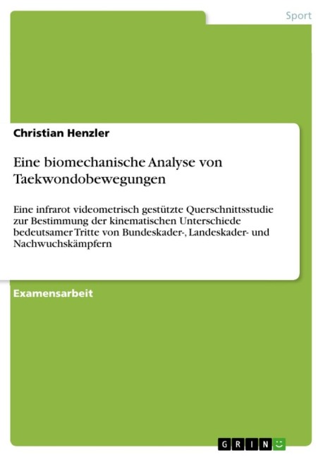 Eine biomechanische Analyse von Taekwondobewegungen - Christian Henzler