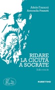Cover-Bild zum Titel 'Ridate la cicuta a Socrate. Sulla scuola' von 'Adele Fraracci, Antonella Presutti'