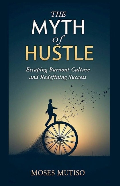 The Myth of Hustle - Moses Mutiso