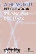 Cover-Bild zum Titel 'A fri wortu / Het vrije woord' von 'Sylvana van den Braak'