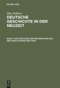 Cover-Bild zum Titel 'Das Zeitalter der Reformation und des Absolutismus' von 'Hajo Holborn'