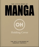 Cover-Bild zum Titel 'The Little Book of Manga' von 'Oh'