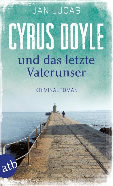 Cyrus Doyle und das letzte Vaterunser - Jan Lucas