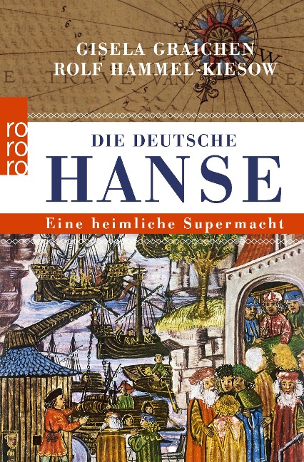 Die Deutsche Hanse - Gisela Graichen, Rolf Hammel-Kiesow