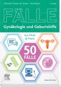 Cover-Bild zum Titel '50 Fälle Gynäkologie und Geburtshilfe' von 'Manuela Tavares de Sousa, Lisa Kreysa'