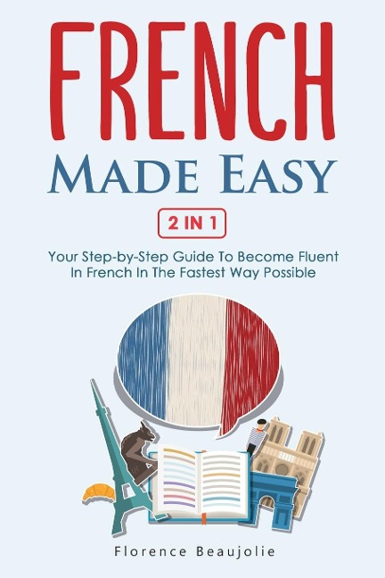 French Made Easy 2 In 1 - Florence Beaujolie