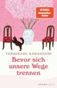 Cover-Bild zum Titel 'Bevor sich unsere Wege trennen' von 'Toshikazu Kawaguchi'