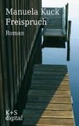 Cover-Bild zum Titel 'Freispruch' von 'Manuela Kuck'