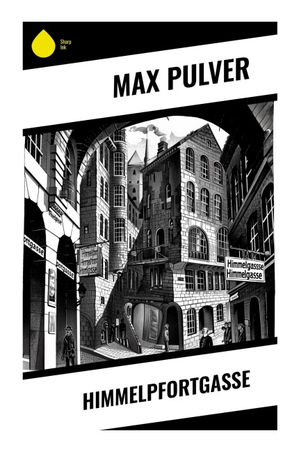 Himmelpfortgasse - Max Pulver