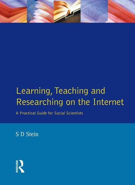 Learning, Teaching and Researching on the Internet - Stuart Stein